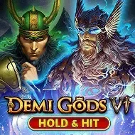 Demi Gods VI - Hold & HitSpinomenal